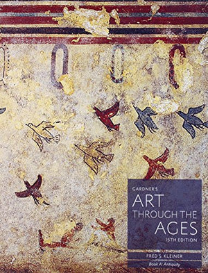 Gardner's Art through the Ages : Backpack Edition, Book A: Antiquity,  Loose-leaf Version