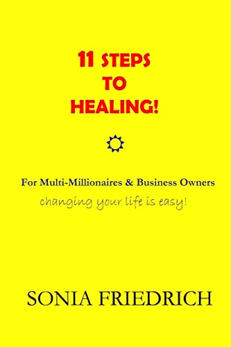 11 Steps to Healing - for Multi-Millionaires and Business Owners