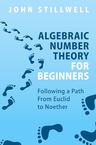 Algebraic Number Theory for Beginners