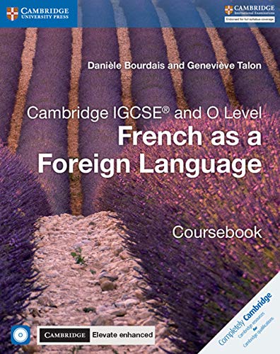 Cambridge IGCSE and O Level French as a Foreign Language Coursebook with Audio CDs and Cambridge Elevate Enhanced Edition (2 Years)