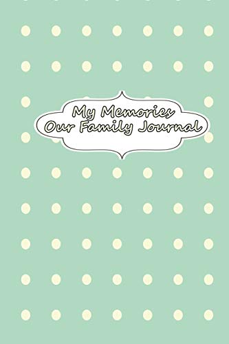 My Memories - Our Family Journal