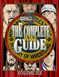 The Complete Wwe Guide Volume Six 