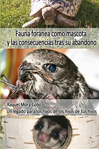 Fauna foranea como mascota y consecuencias tras su abandono.