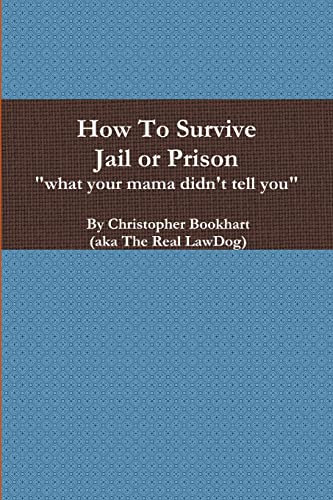 How To Survive Jail or Prison