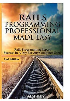 Rails Programming Professional Made Easy