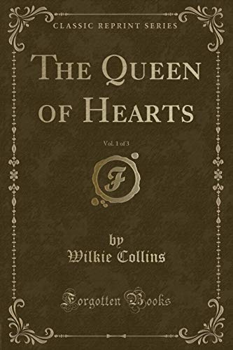 The Queen of Hearts, Vol. 1 of 3 (Classic Reprint) cover