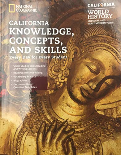 National Geographic World History: Medieval and Early Modern Times,  California Knowledge, Concepts, and Skills
