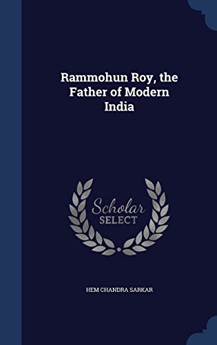 Rammohun Roy, the Father of Modern India cover