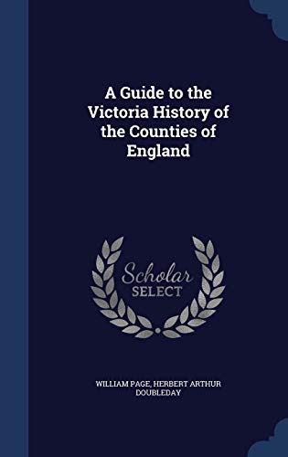 A Guide to the Victoria History of the Counties of England