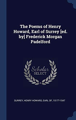 The Poems of Henry Howard, Earl of Surrey [ed. by] Frederick Morgan Pa cover