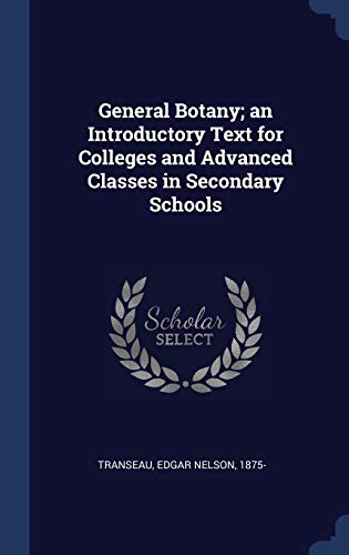 General Botany; an Introductory Text for Colleges and Advanced Classes cover