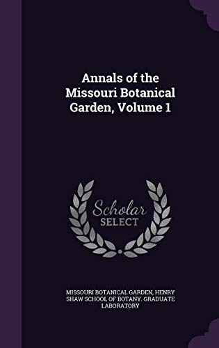 Annals of the Missouri Botanical Garden, Volume 1
