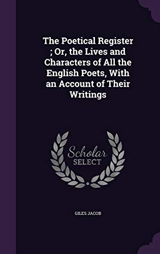 The Poetical Register; Or, the Lives and Characters of All the English cover