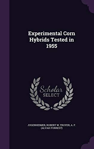 Experimental Corn Hybrids Tested in 1955 cover