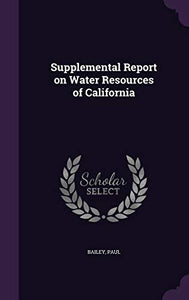 Supplemental Report on Water Resources of California 