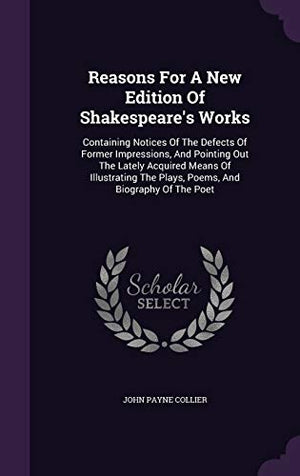 Reasons For A New Edition Of Shakespeare's Works