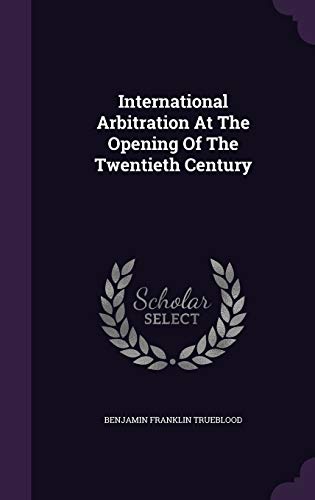 International Arbitration At The Opening Of The Twentieth Century cover