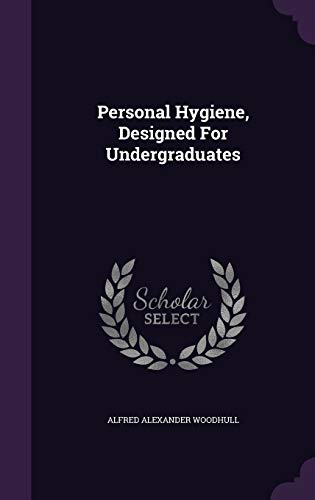 Personal Hygiene, Designed For Undergraduates