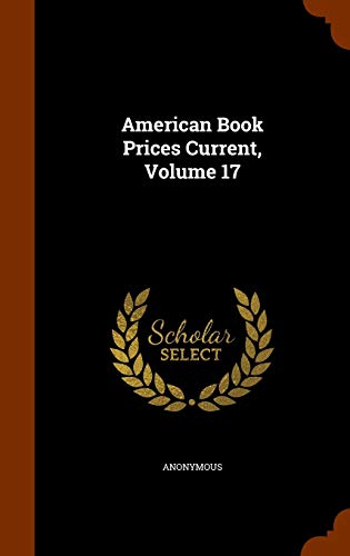 American Book Prices Current, Volume 17 cover