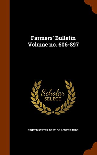 Farmers' Bulletin Volume no. 606-897 cover