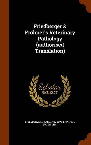 Friedberger & Fröhner's Veterinary Pathology (authorised Translation)