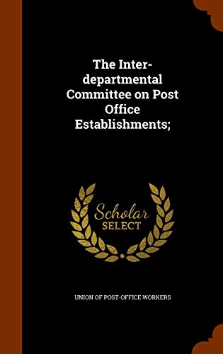 The Inter-departmental Committee on Post Office Establishments; cover