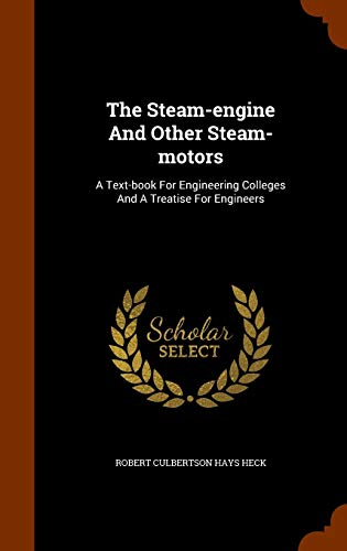 The Steam-engine And Other Steam-motors
