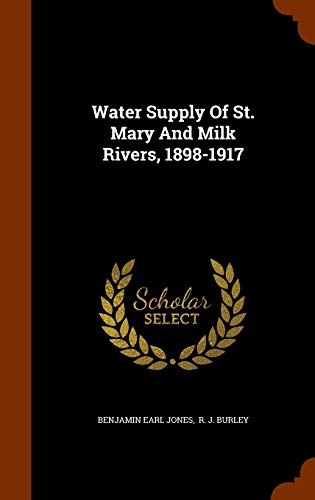 Water Supply Of St. Mary And Milk Rivers, 1898-1917 cover