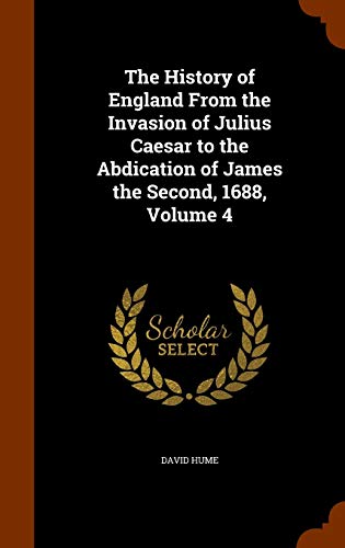 The History of England From the Invasion of Julius Caesar to the Abdic cover