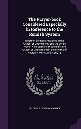 The Prayer-book Considered Especially in Reference to the Romish Syste