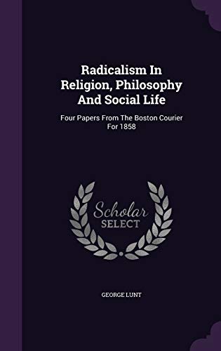 Radicalism In Religion, Philosophy And Social Life