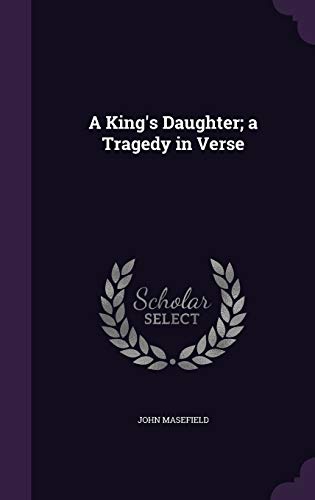 A King's Daughter; a Tragedy in Verse