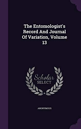 The Entomologist's Record And Journal Of Variation, Volume 13