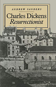 Charles Dickens Resurrectionist 