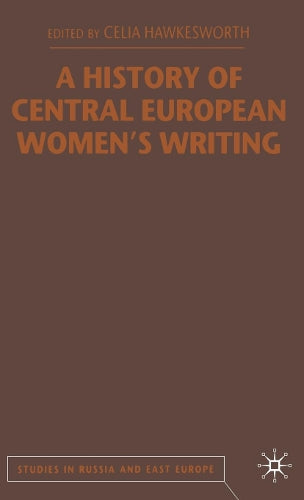 A History of Central European Women's Writing