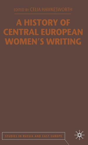 A History of Central European Women's Writing