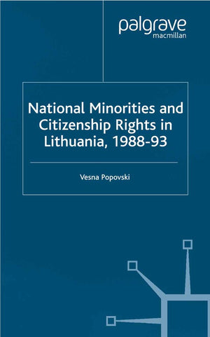 National Minorities and Citizenship Rights in Lithuania, 1988-93