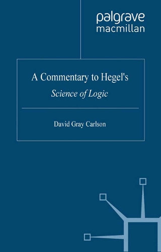 A Commentary to Hegel's Science of Logic