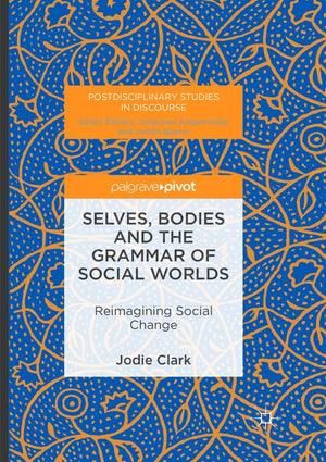 Selves, Bodies and the Grammar of Social Worlds