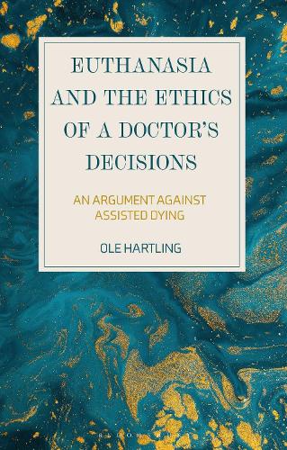 Euthanasia and the Ethics of a Doctors Decisions