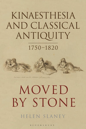 Kinaesthesia and Classical Antiquity 17501820