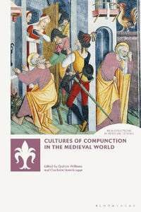 Cultures of Compunction in the Medieval World 