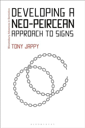 Developing a Neo-Peircean Approach to Signs