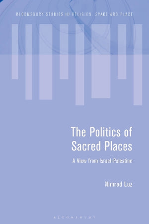 The Politics of Sacred Places
