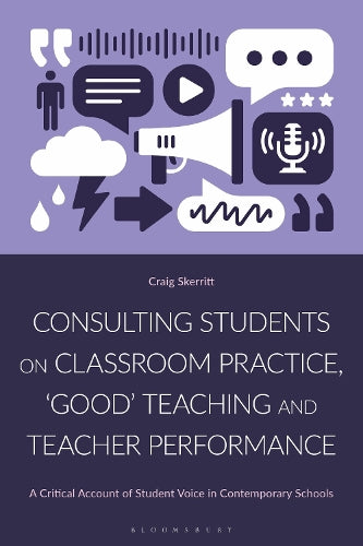 Consulting Students on Classroom Practice, ‘Good’ Teaching and Teacher Performance