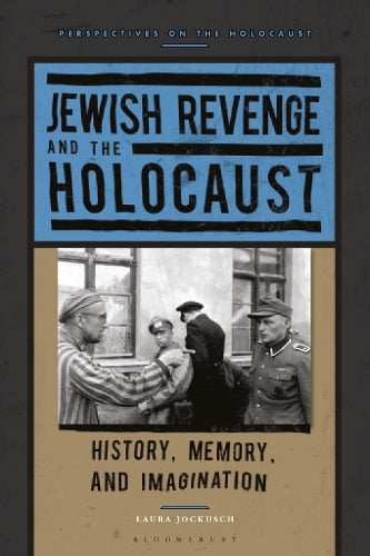 Jewish Revenge and the Holocaust cover