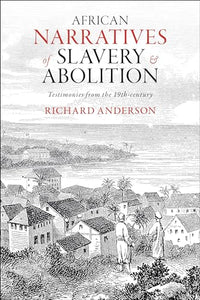 African Narratives of Slavery and Abolition 