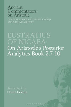 Eustratius on Aristotle's Posterior Analytics Book 2.7-10