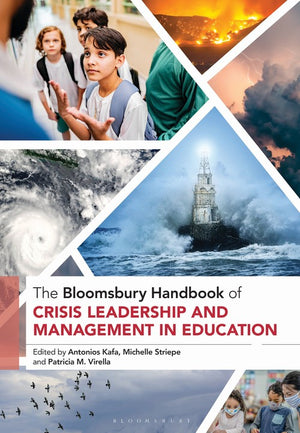 The Bloomsbury Handbook of Crisis Leadership and Management in Education
