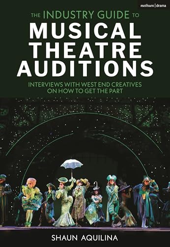 The Industry Guide to Musical Theatre Auditions